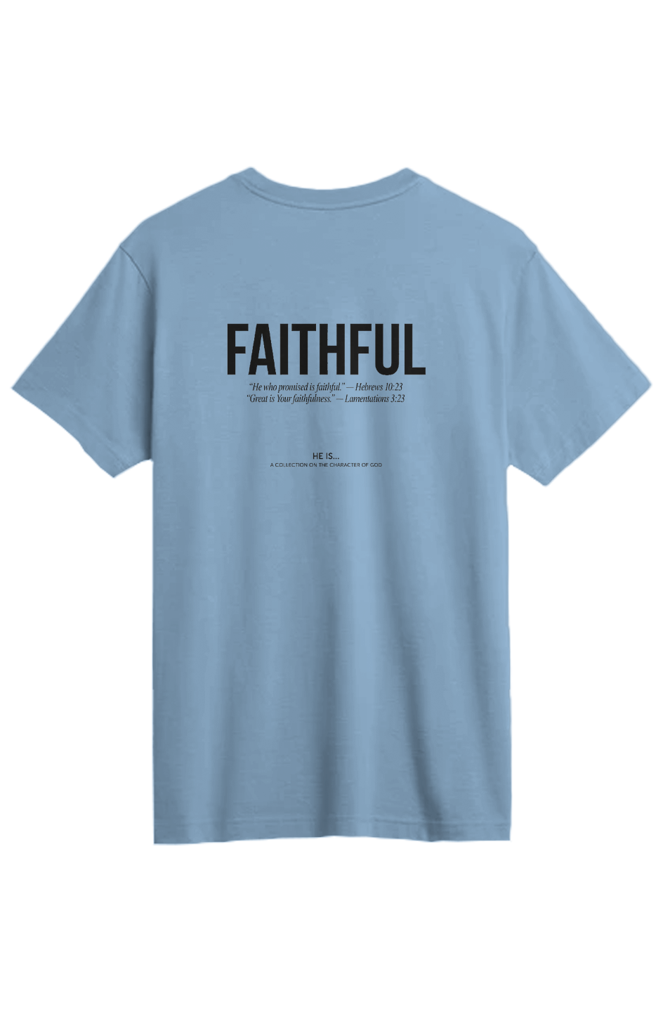 He Is Faithful Supima Tee