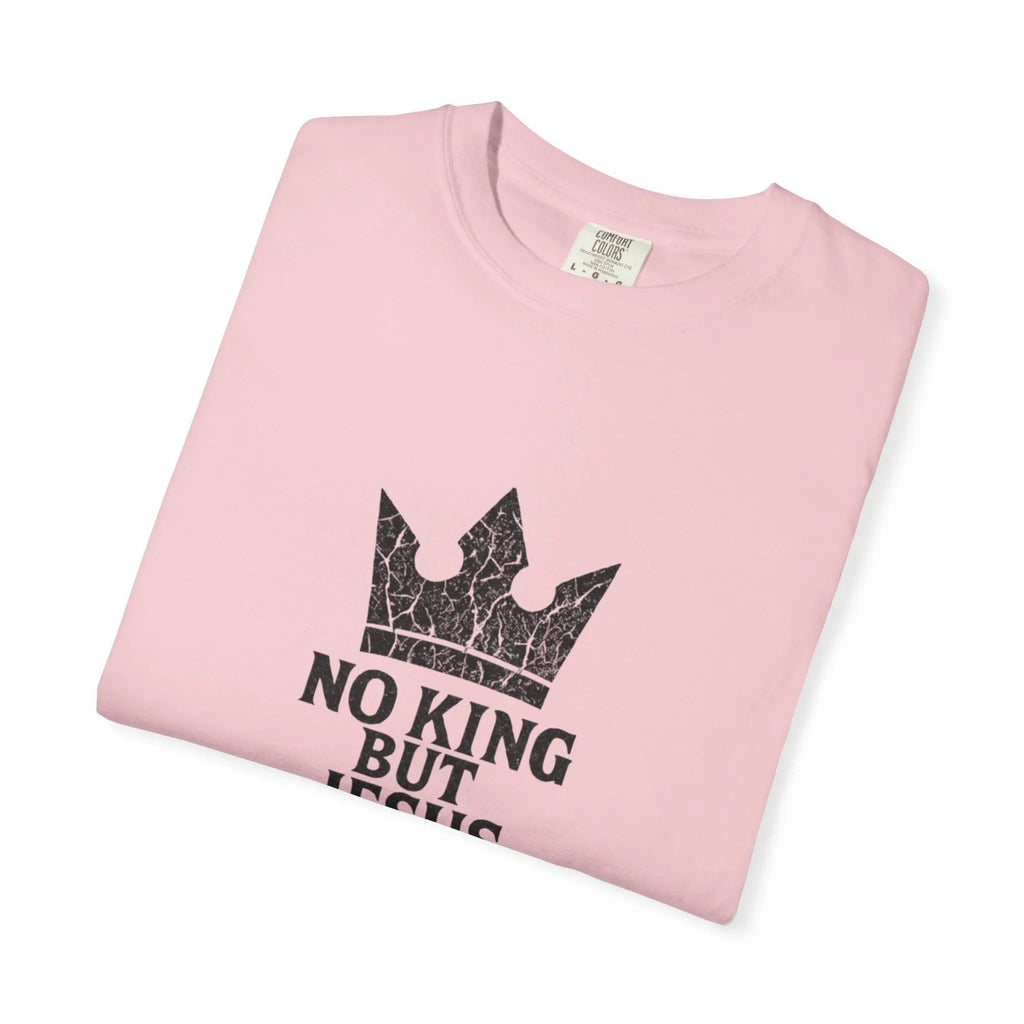 No King But Jesus Christian T-Shirt - Crown Faith Declaration Tee