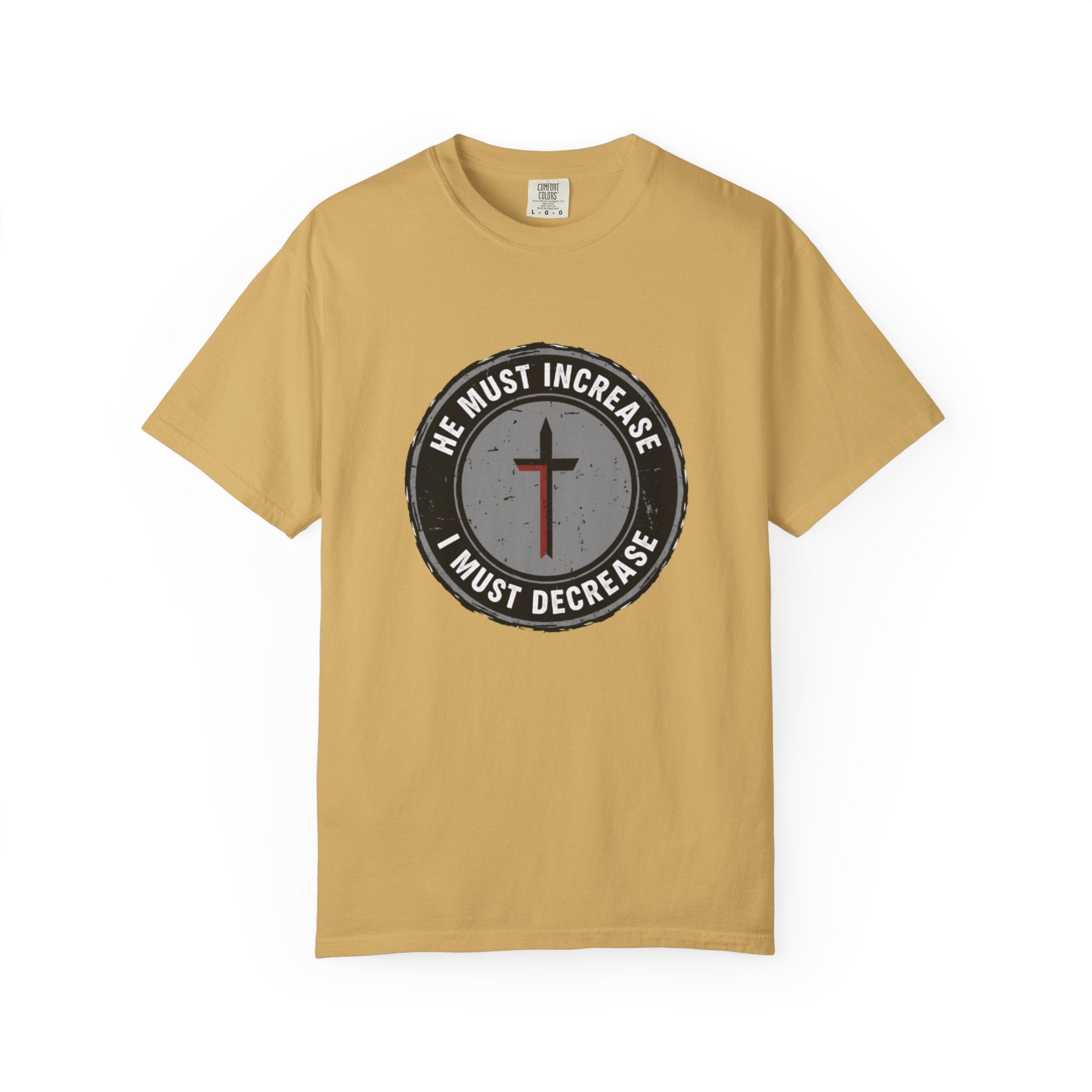 He Must Increase I Must Decrease T-Shirt — Christian Cross Faith Graphic Tee