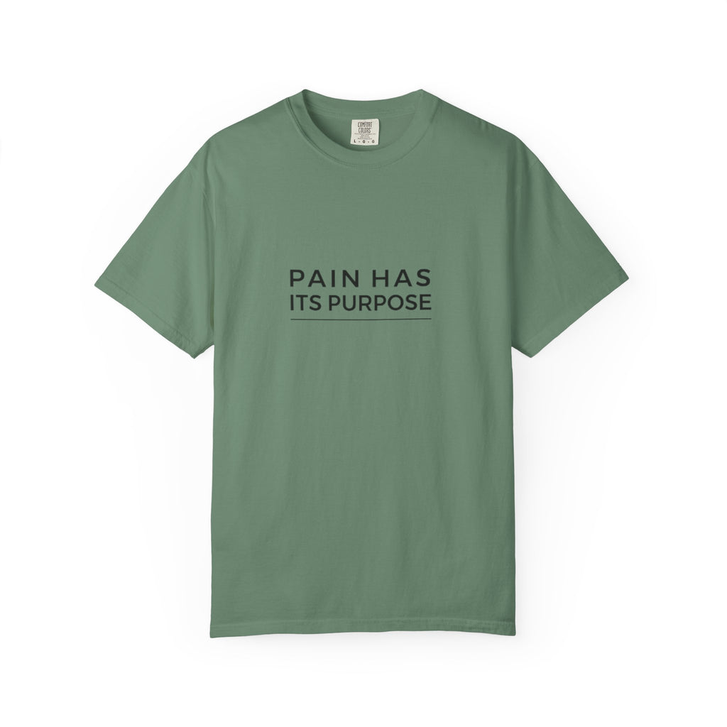 Pain Has Its Purpose Christian T-Shirt - Comfort Colors Tee