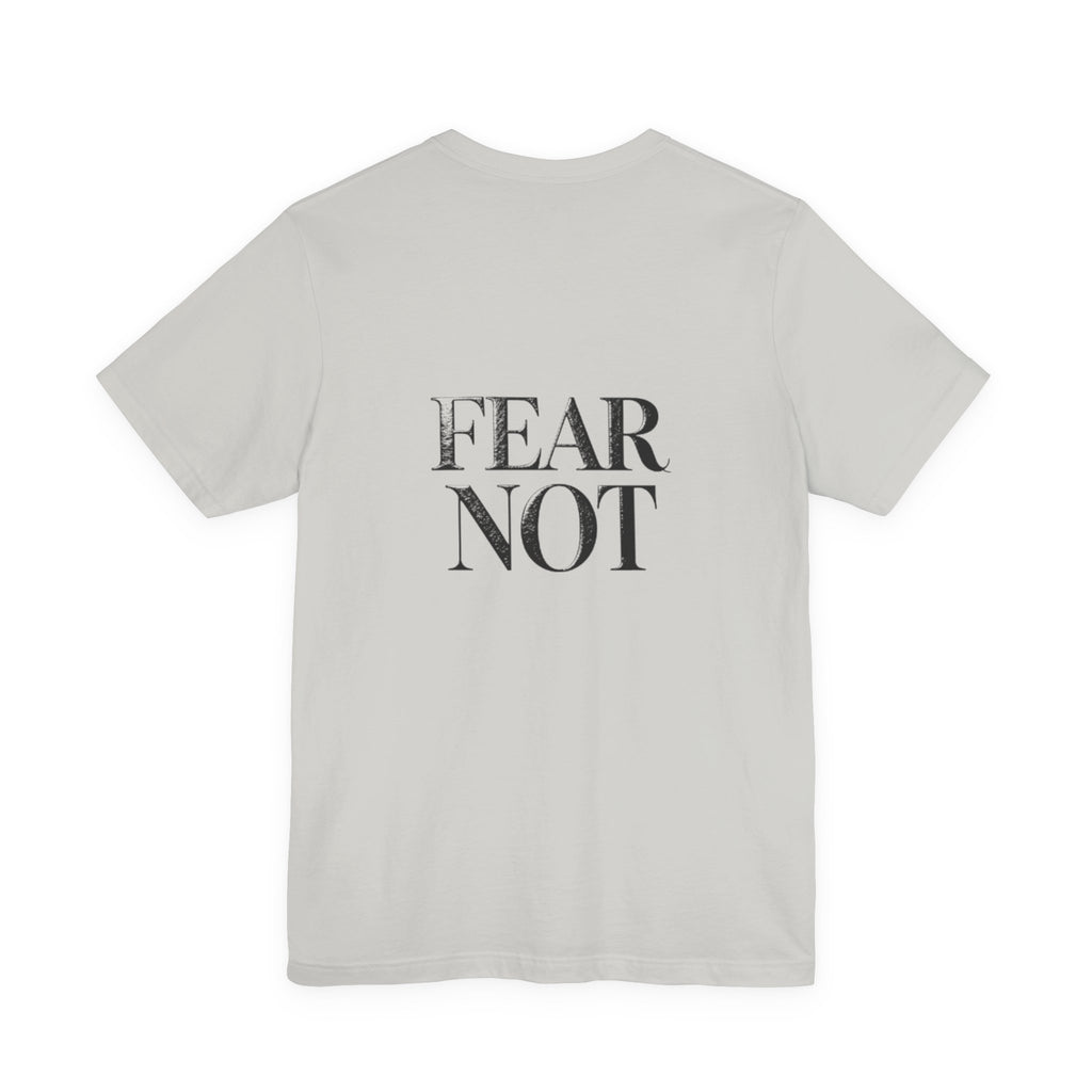 Fear Not Christian T-Shirt - Minimalist Scripture-Inspired Encouragement Tee