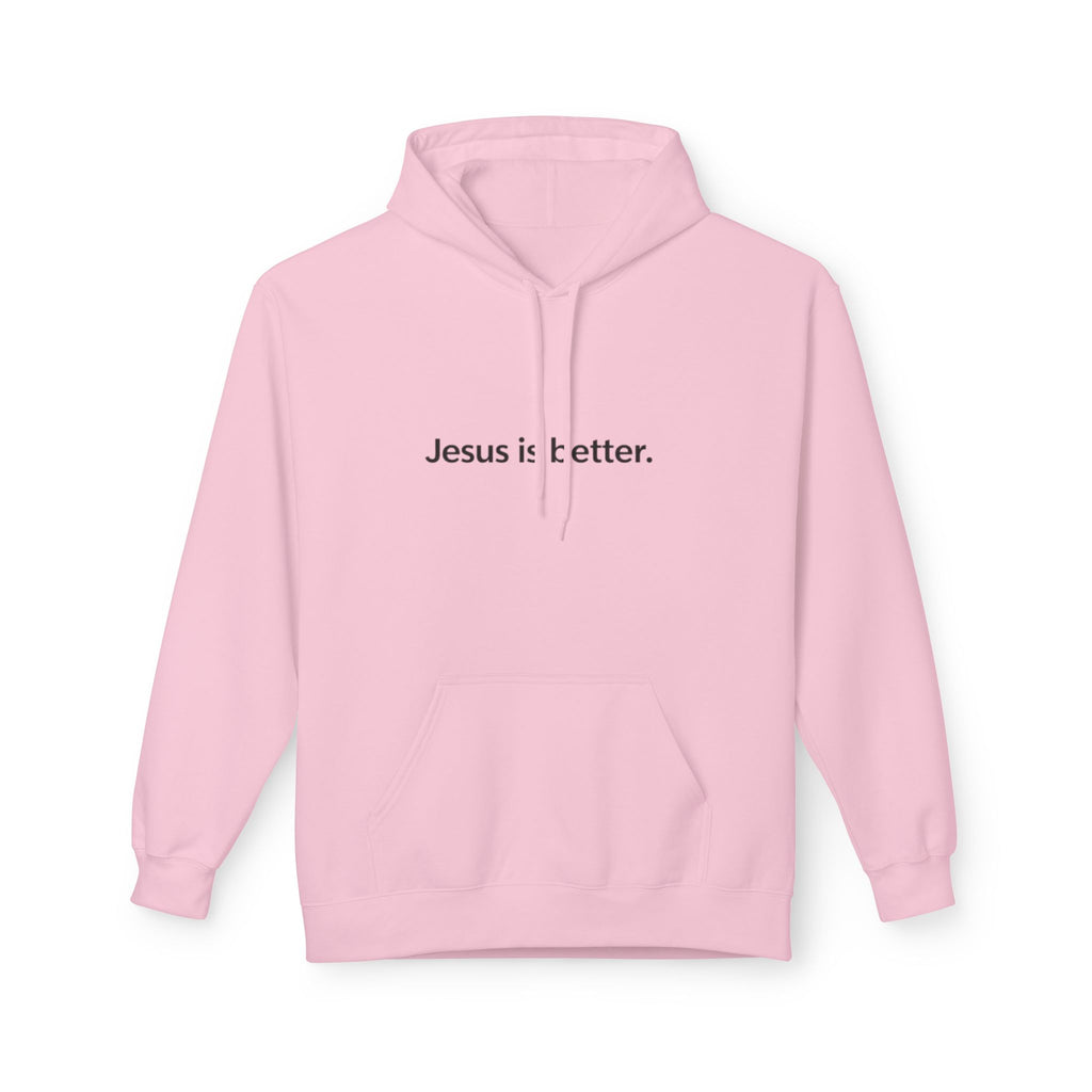 Jesus Is Better Hoodie — Minimal Christian Faith Pullover
