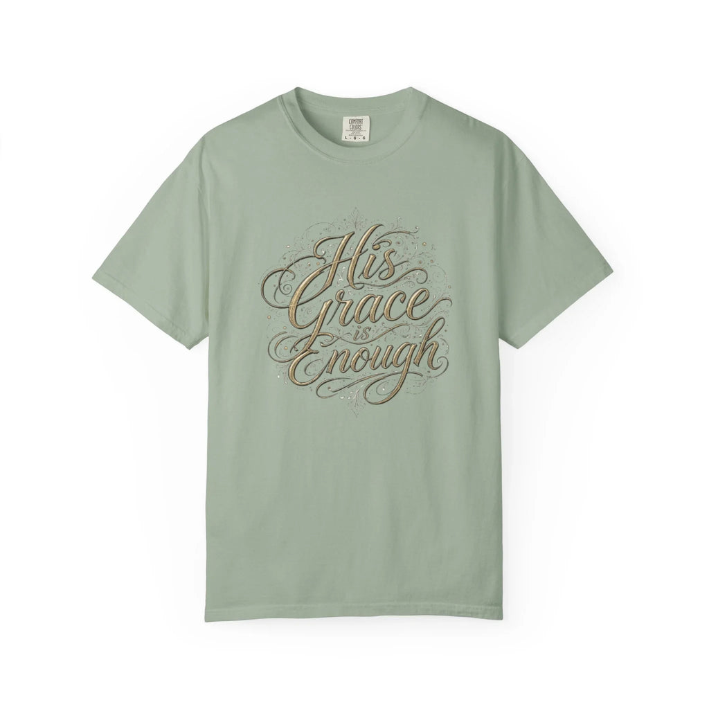 His Grace Is Enough Christian T-Shirt - 2 Corinthians 12:9 Comfort Colors Tee