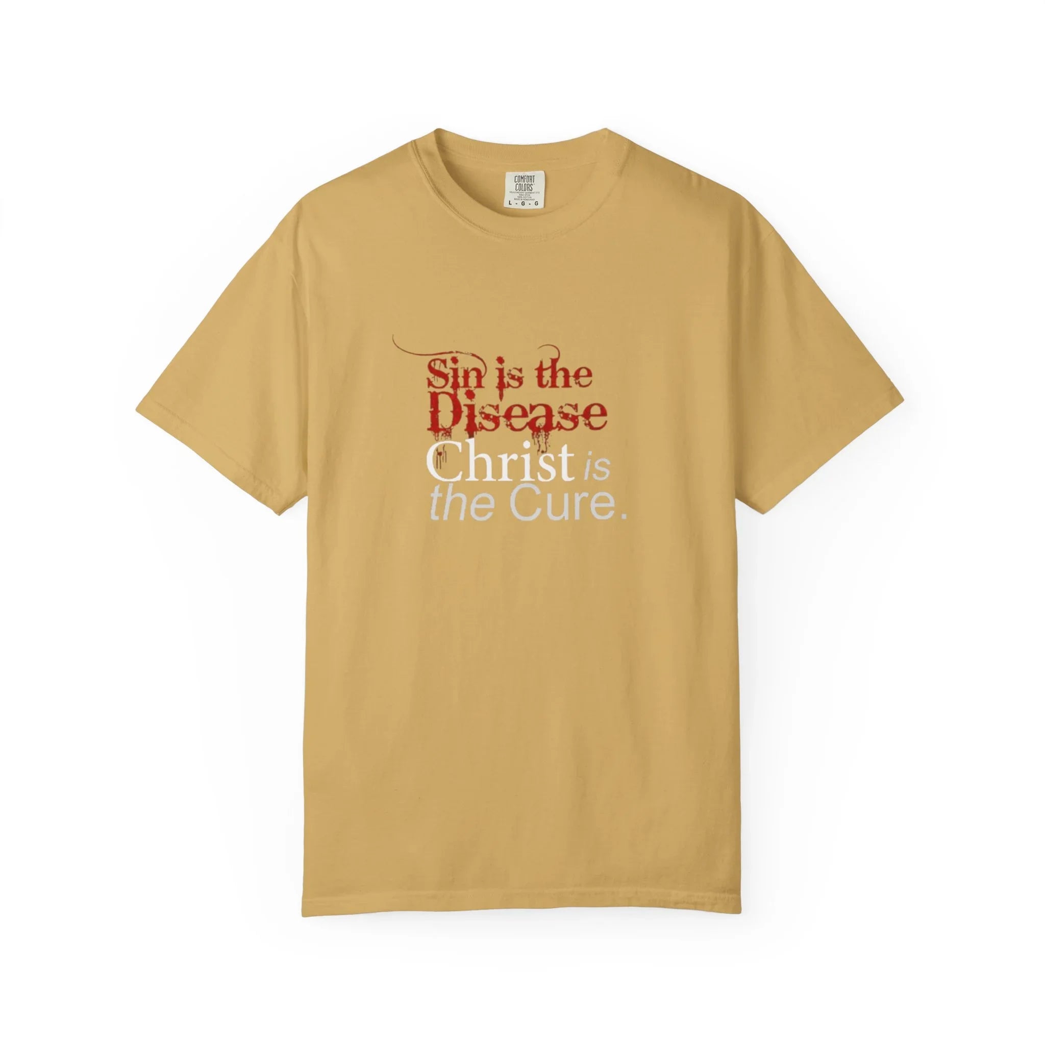 "Sin is the Disease, Jesus is the Cure" Christian Tee