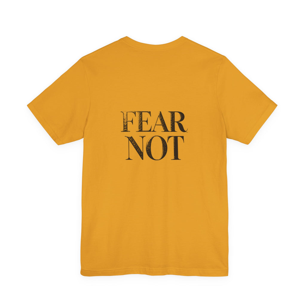 Fear Not Christian T-Shirt - Minimalist Scripture-Inspired Encouragement Tee
