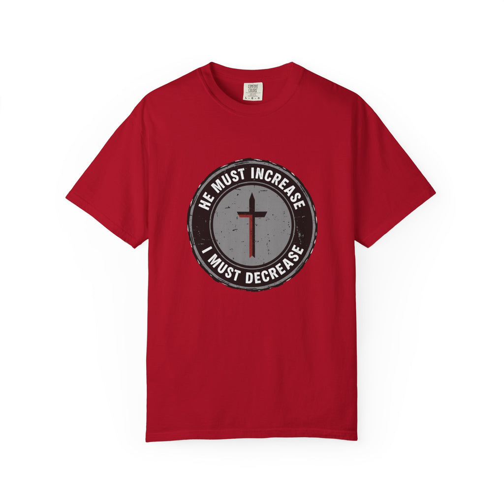 He Must Increase I Must Decrease T-Shirt — Christian Cross Faith Graphic Tee