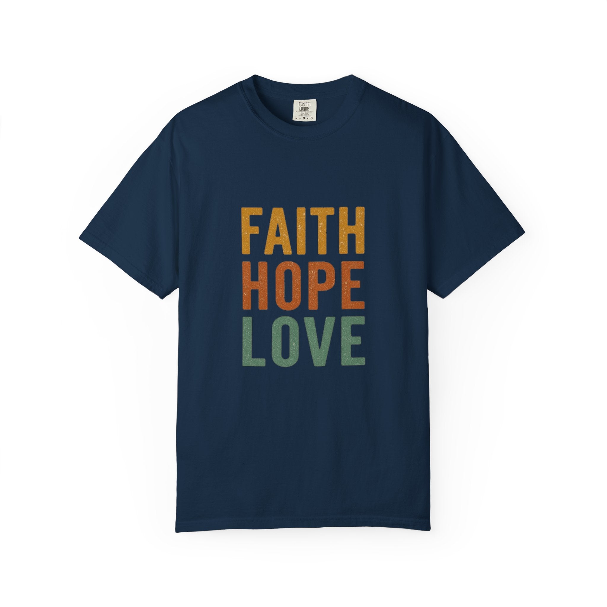Faith Hope Love T-Shirt — Inspirational Christian Graphic Tee