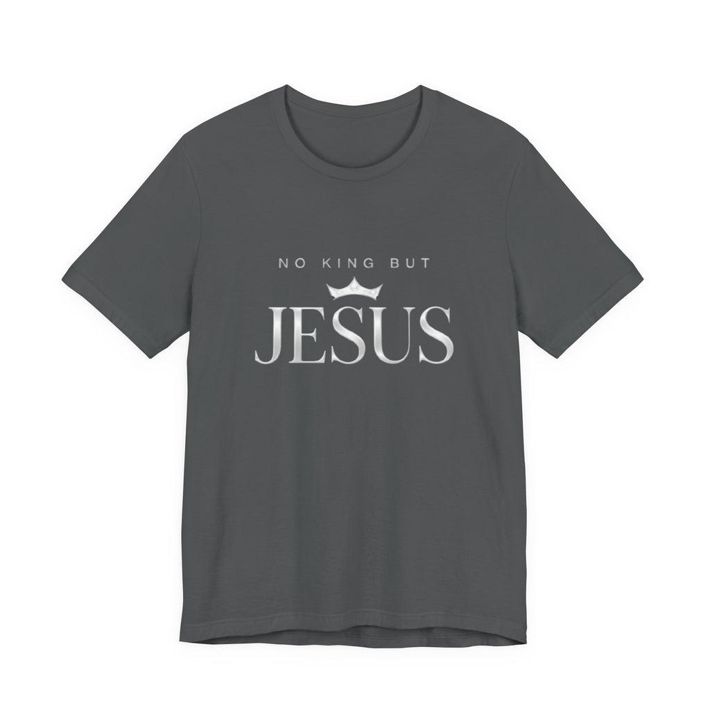 Gray t-shirt with 'No King But Jesus' text on a white background