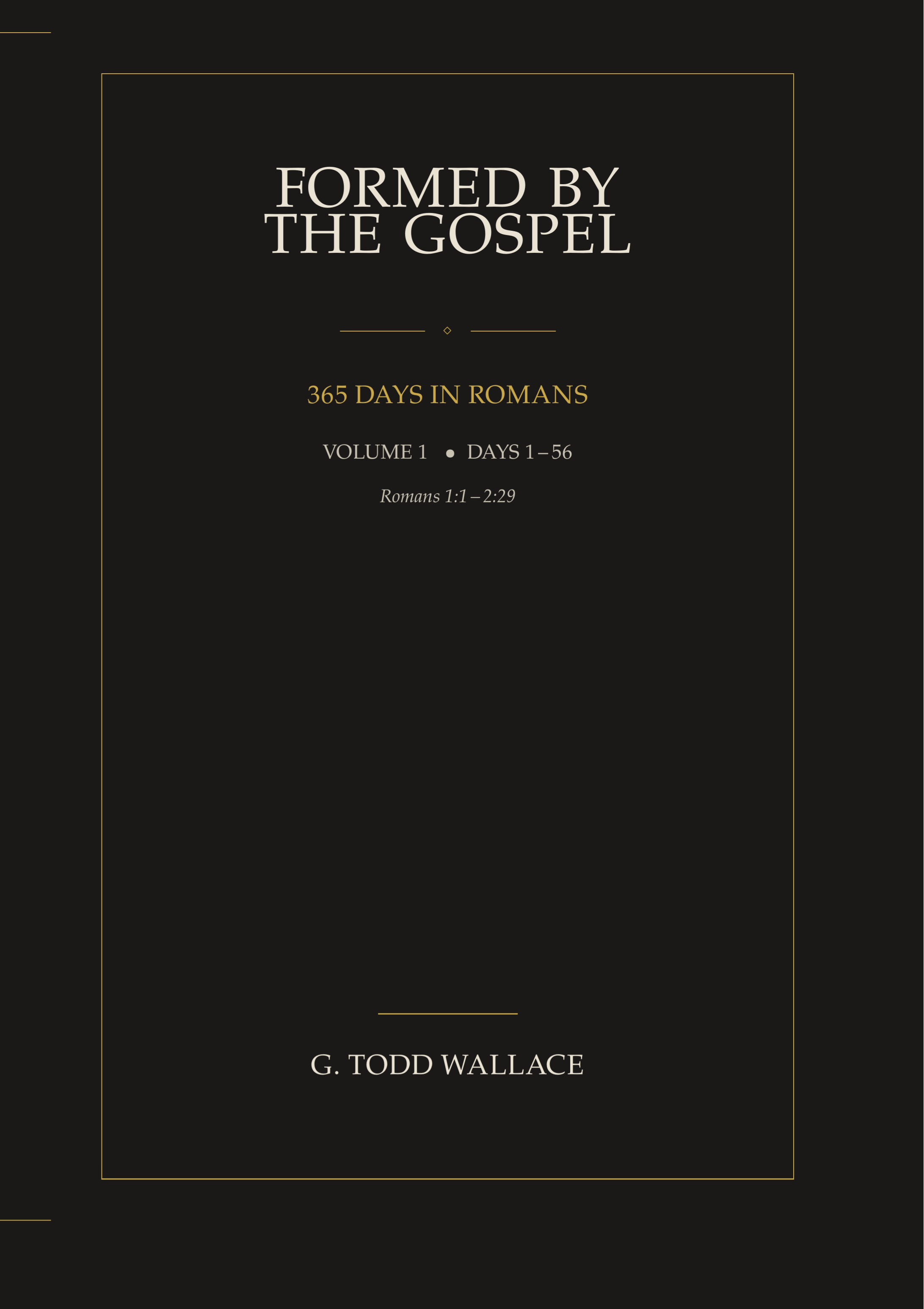 Formed By The Gospel: 365 Days in Romans — Complete 7-Volume Hardback Series