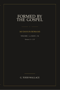 Formed By The Gospel: 365 Days in Romans — Complete 7-Volume Paperback Series