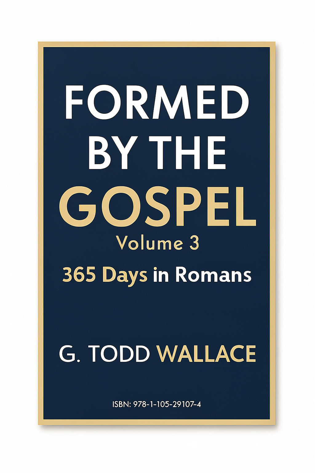 Formed By The Gospel: 365 Days in Romans, Volume 3 — eBook