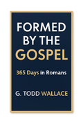 Formed By The Gospel: 365 Days In Romans, Volume 1